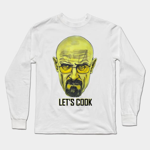 Walter White (Breaking Bad) - Let's Cook. Long Sleeve T-Shirt by smadge